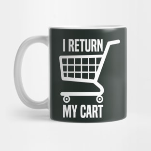 I Return My Cart Mug